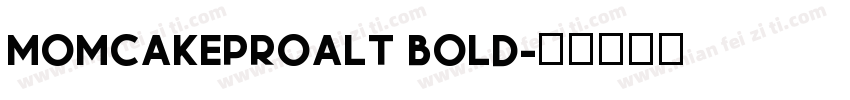 MomcakeProAlt Bold字体转换